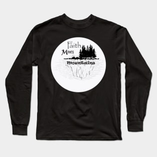 Faith Can Move Mountains White Long Sleeve T-Shirt